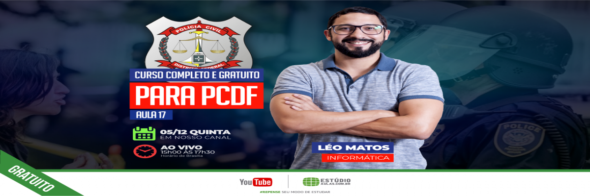 Informática : Curso Completo para PCDF - Aula 17 (Gratuito)